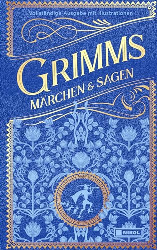 Grimms Märchen und Sagen (vollständige Ausgabe): Cabra-Leder mit zweifarbigen Prägungen von Nikol